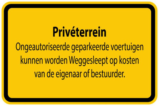 Bouwplaatssticker "Priveterrein Ongeautoriseerde geparkeerde voetuigen kunnen worden weggesleept op kostenvan de eigenaar of bestuurder" geel EW-BAU-1370