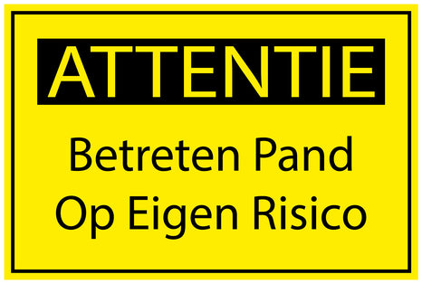 Bouwplaatssticker " Attentie Betreden Pand Op Eigen Risico " geel EW-BAU-1590