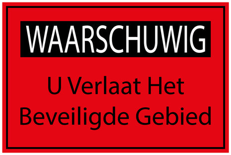 Bouwplaatssticker " WAARSCHUWIG U Verlaat Het Beveiligde Gebied " rood EW-BAU-2030