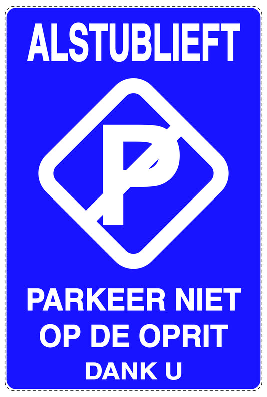 Niet parkeren Sticker "Alstublieft parkeer niet op de oprit dank u" EW-NPRK-2090-44