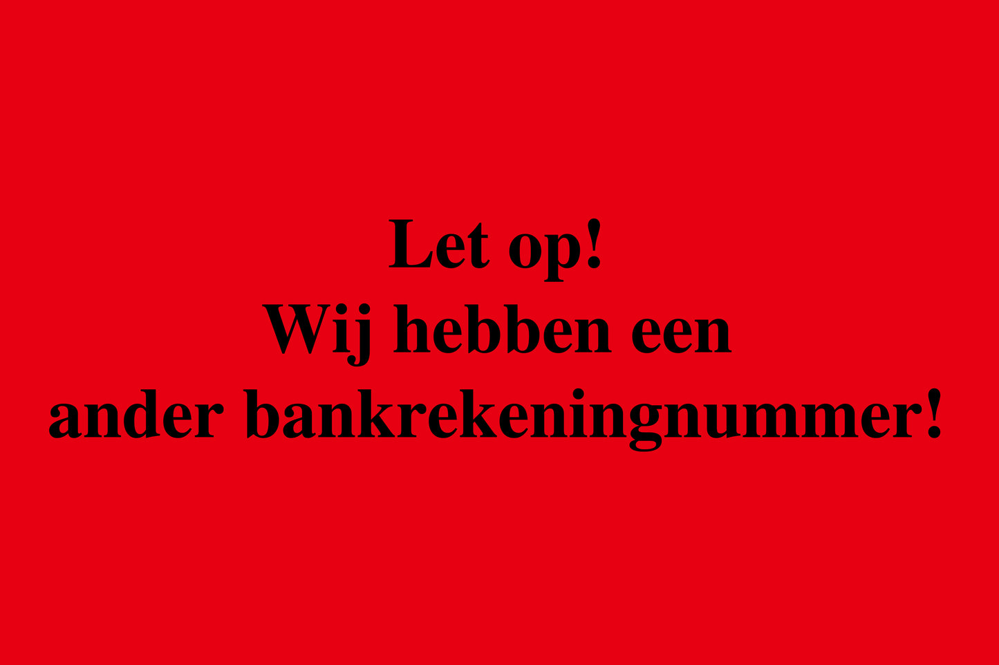 1000 stickers kantoororganisatie "Let op! Wij hebben een ander bankrekeningnummer" gemaakt van papier EW-OFFICE800-PA