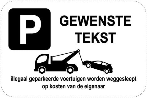 Geen parkeerborden “Wenstekst” (parkeren verboden) als sticker EW-PARKEN-10400-V-88