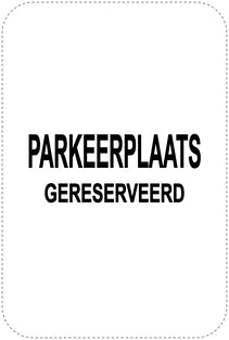 Geen parkeerborden "Parkeerplaats -gereserveerd-" (parkeren verboden) als sticker EW-PARKEN-21500-H-88