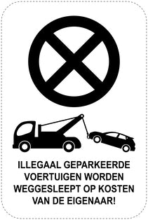 Geen parkeerborden “Illegaal Geparkeerde voertuigen worden weggesleept op kosten van de eigenaar!” (Geen parkeren) als sticker EW-PARKEN-23400-H-88