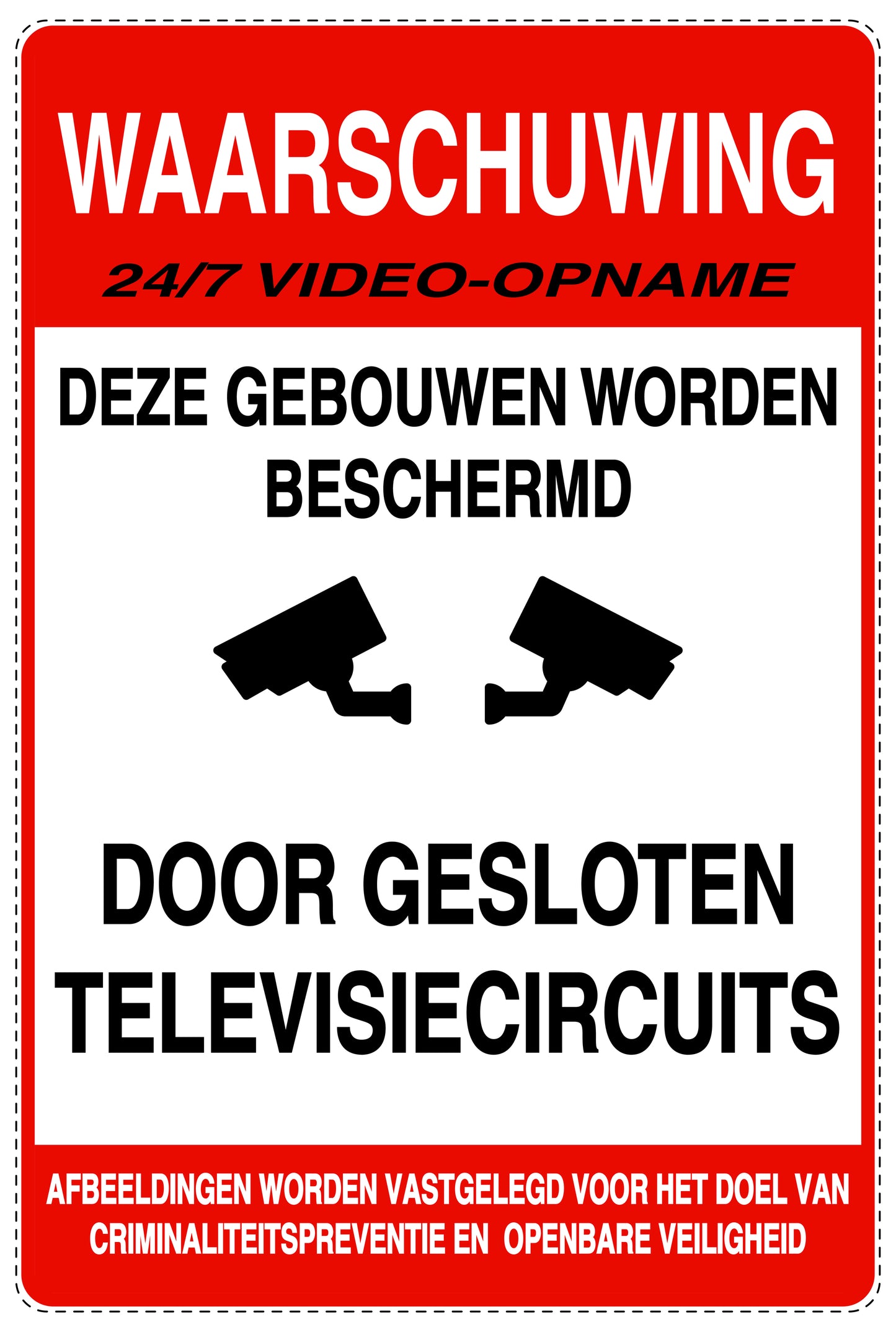 Geen toegang - videobewaking "Waasrschuwing 24/7 video - opname Deze gebouwen worden beschermd door gesloten televisiecircuits" 10-40 cm EW-RESTRICT-2010