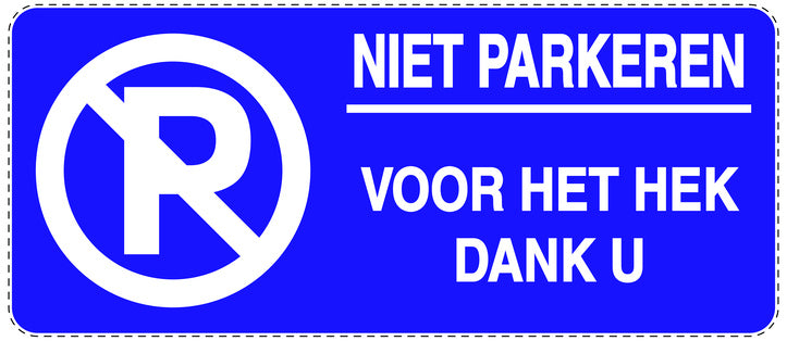 Niet parkeren Sticker "Niet parkeren voor het hek dank u" EW-NPRK-1020-44