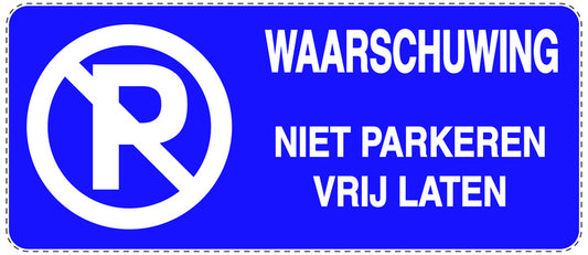 Niet parkeren Sticker "waarschuwing niet parkeren vrij laten" EW-NPRK-1030-44