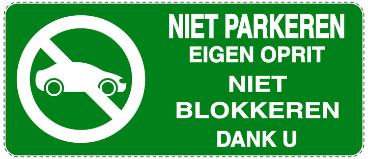 Niet parkeren Sticker "Niet parkeren eigen oprit niet blokkeren dank u" EW-NPRK-1050-54