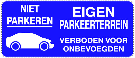 Niet parkeren Sticker "Niet parkeren eigen parkeerterrein berboden voor onbevoegden" EW-NPRK-1080-44