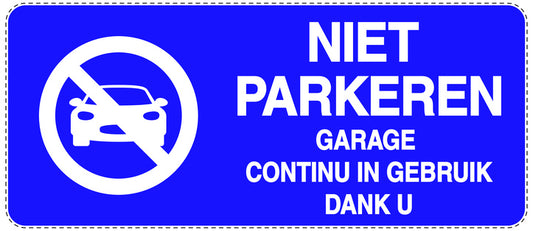 Niet parkeren Sticker "Niet parkeren garage continu in gebruik dank u" EW-NPRK-1130-44