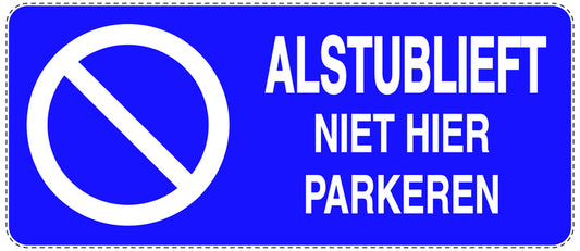 Niet parkeren Sticker "Alstublieft parkeer niet op de oprit dank u" EW-NPRK-1140-44