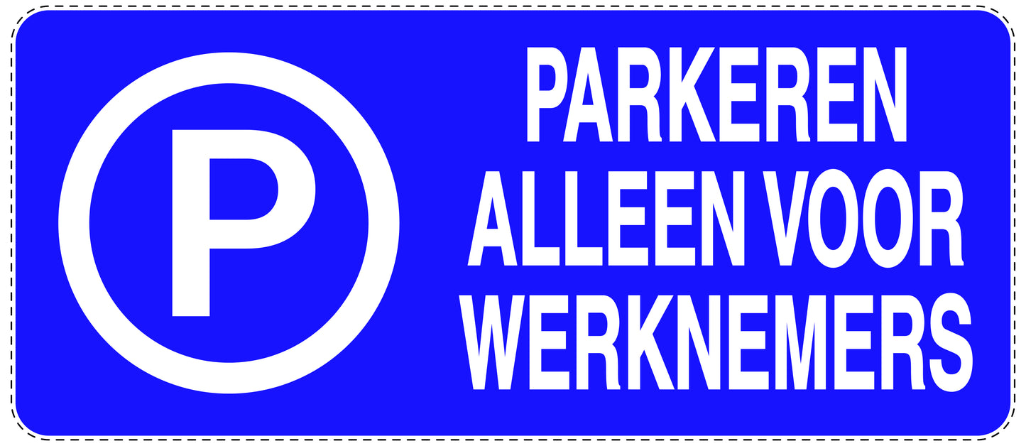 Niet parkeren Sticker "Parkeren alleen voor werknemers" EW-NPRK-1330-44