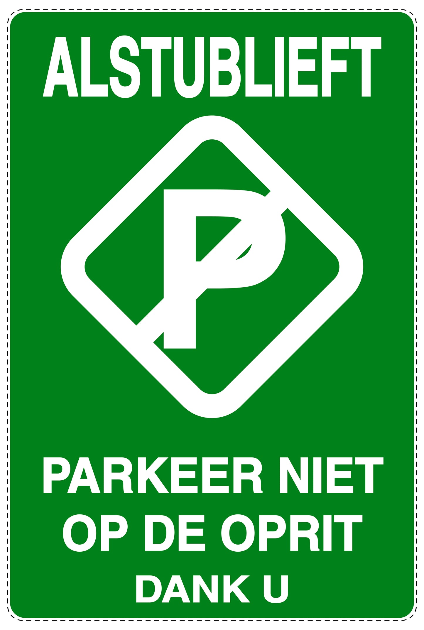 Niet parkeren Sticker "Alstublieft parkeer niet op de oprit dank u" EW-NPRK-2090-54