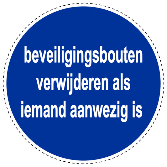 Gebodenstickers "beveiligingsbouten Verwijder als iemand aanwezig is" gemaakt van PVC-kunststof, ES-SIM1860